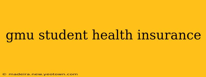gmu student health insurance