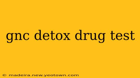 gnc detox drug test