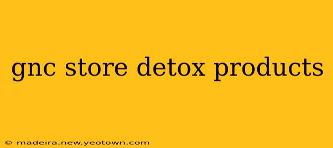 gnc store detox products