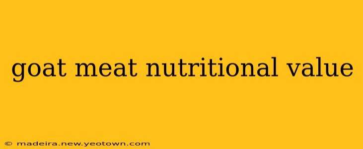 goat meat nutritional value