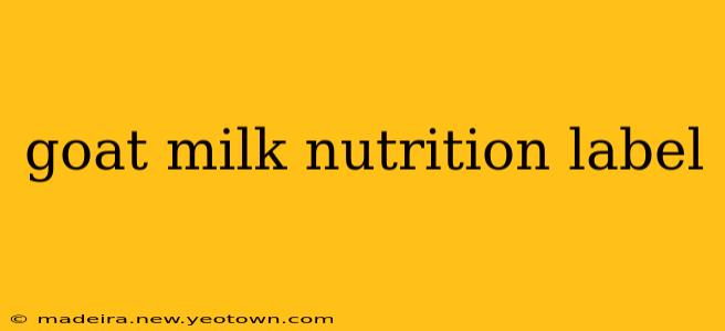 goat milk nutrition label