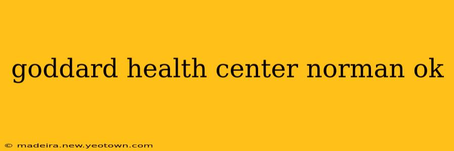 goddard health center norman ok