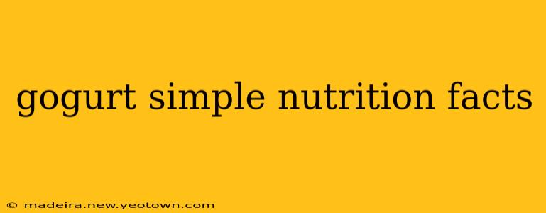 gogurt simple nutrition facts
