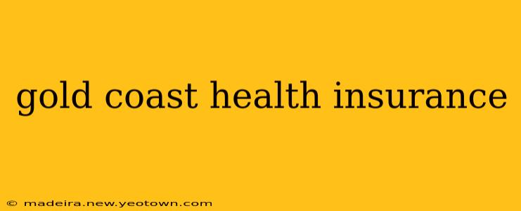 gold coast health insurance