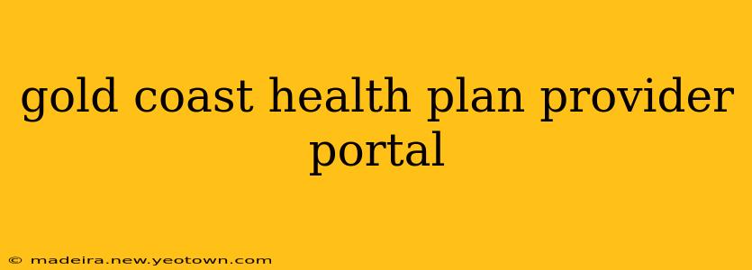 gold coast health plan provider portal
