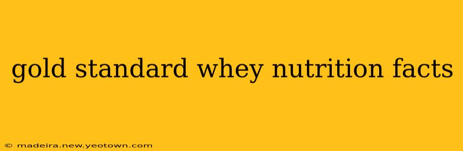 gold standard whey nutrition facts