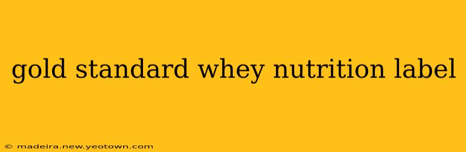 gold standard whey nutrition label