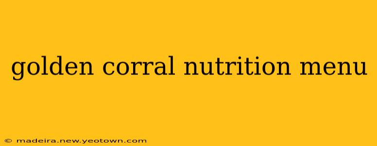 golden corral nutrition menu