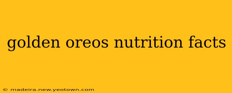 golden oreos nutrition facts