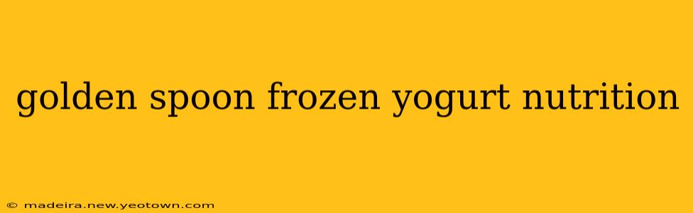 golden spoon frozen yogurt nutrition