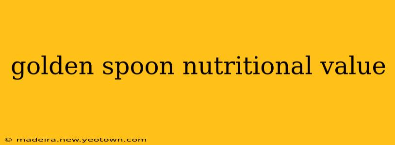 golden spoon nutritional value