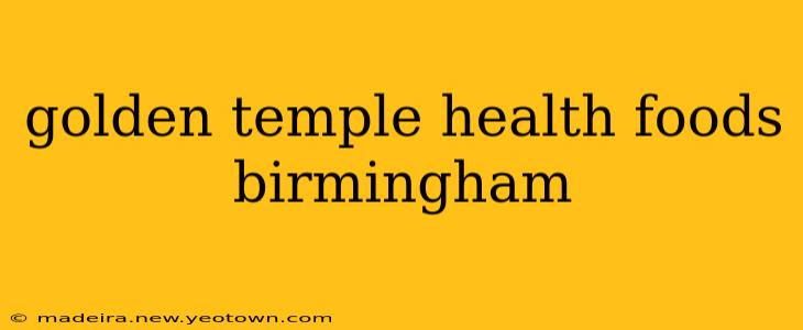 golden temple health foods birmingham