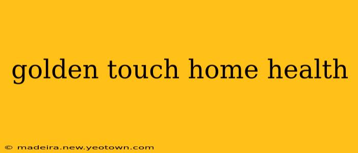 golden touch home health