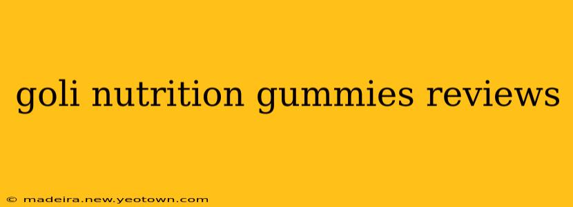 goli nutrition gummies reviews