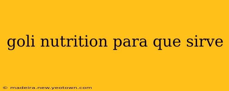 goli nutrition para que sirve