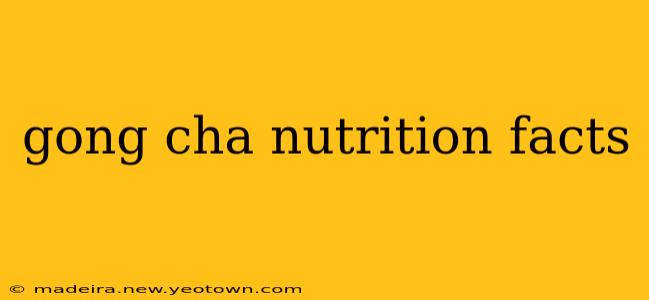 gong cha nutrition facts