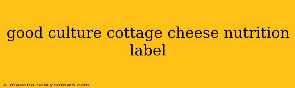 good culture cottage cheese nutrition label