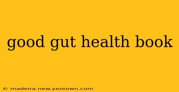 good gut health book