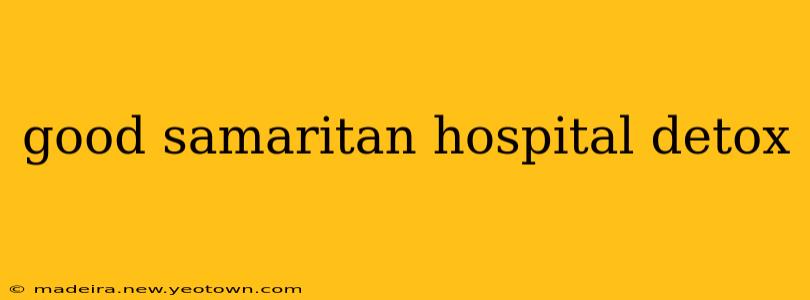 good samaritan hospital detox
