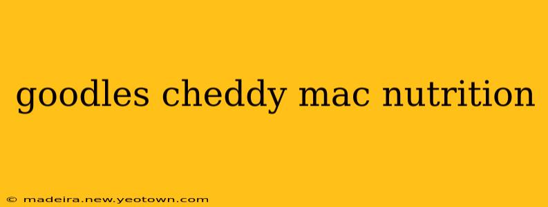 goodles cheddy mac nutrition