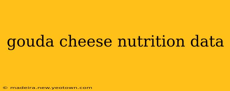 gouda cheese nutrition data