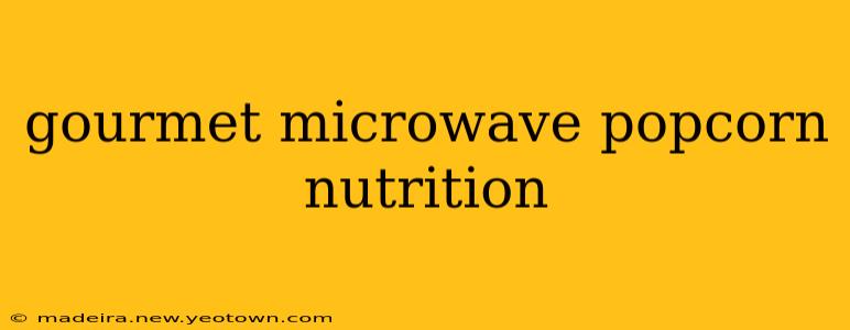 gourmet microwave popcorn nutrition