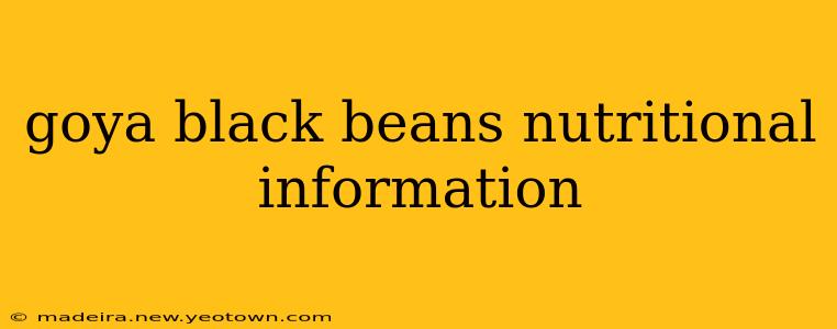 goya black beans nutritional information