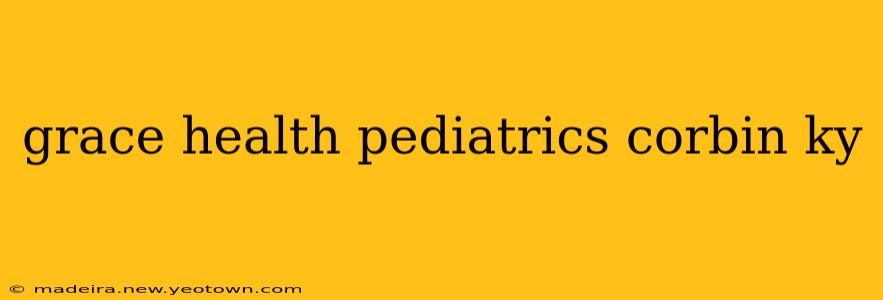 grace health pediatrics corbin ky