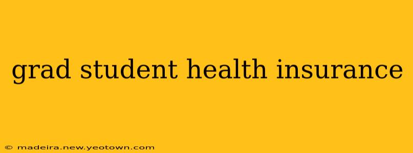 grad student health insurance