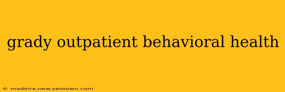 grady outpatient behavioral health