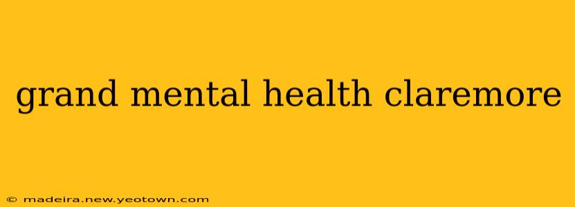 grand mental health claremore