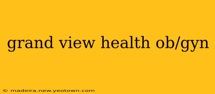 grand view health ob/gyn