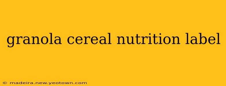 granola cereal nutrition label