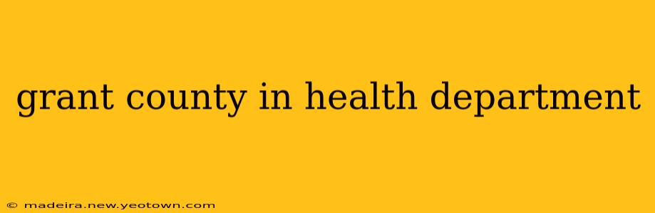 grant county in health department