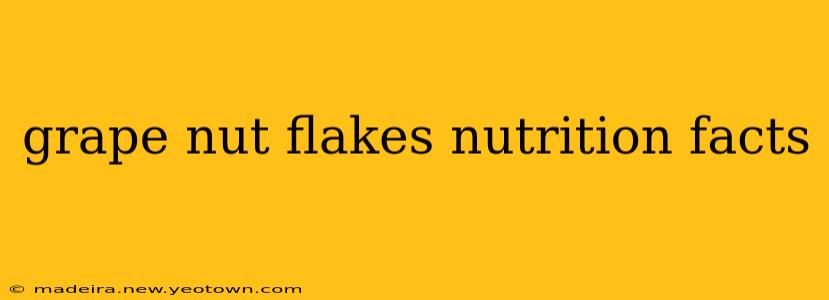 grape nut flakes nutrition facts