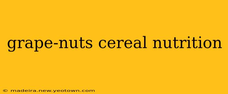 grape-nuts cereal nutrition