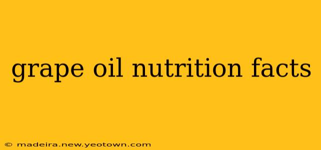 grape oil nutrition facts