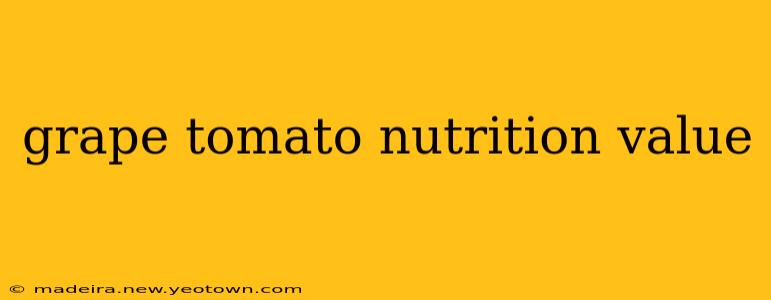 grape tomato nutrition value