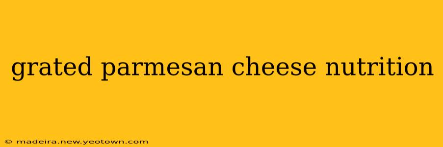 grated parmesan cheese nutrition
