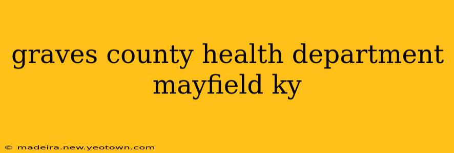 graves county health department mayfield ky