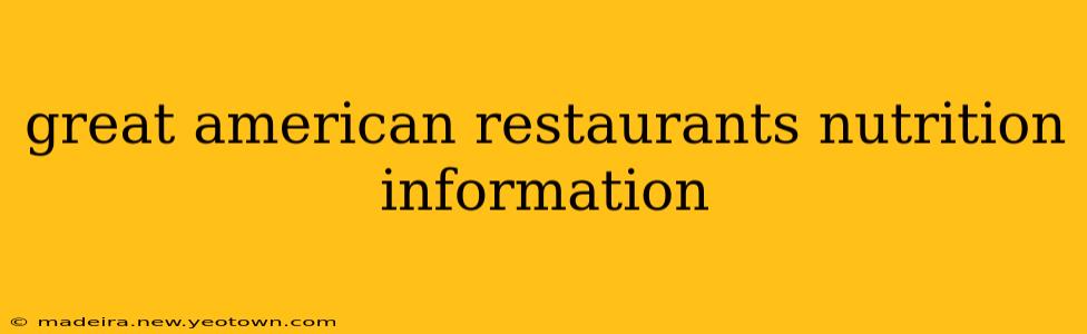 great american restaurants nutrition information