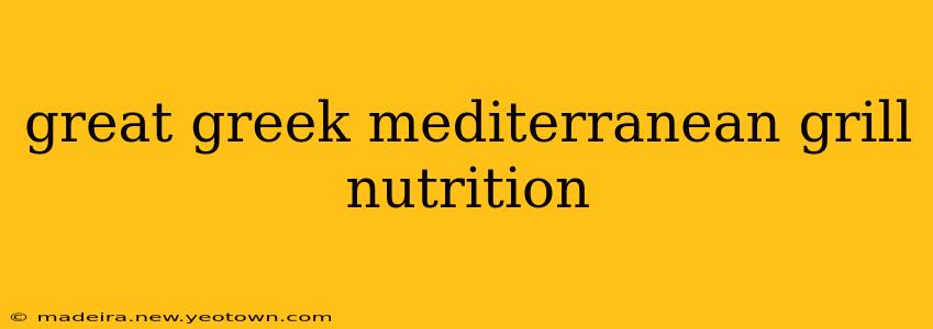 great greek mediterranean grill nutrition