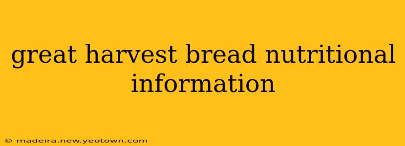 great harvest bread nutritional information