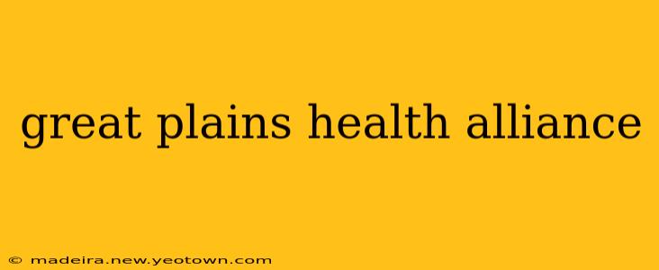 great plains health alliance