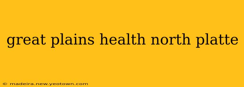 great plains health north platte