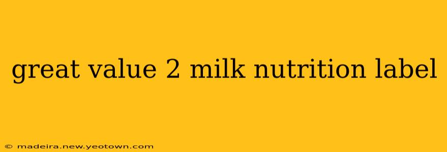 great value 2 milk nutrition label