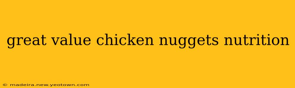 great value chicken nuggets nutrition