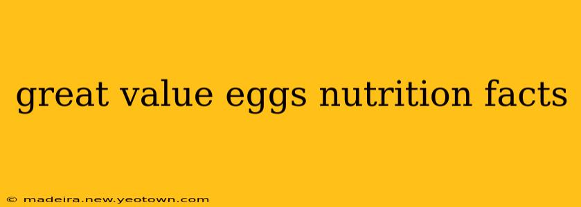 great value eggs nutrition facts