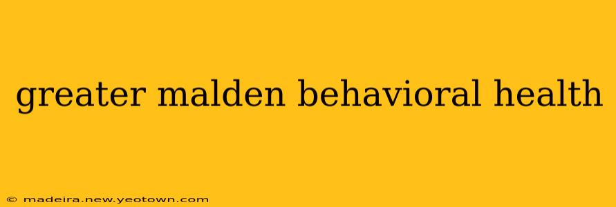 greater malden behavioral health