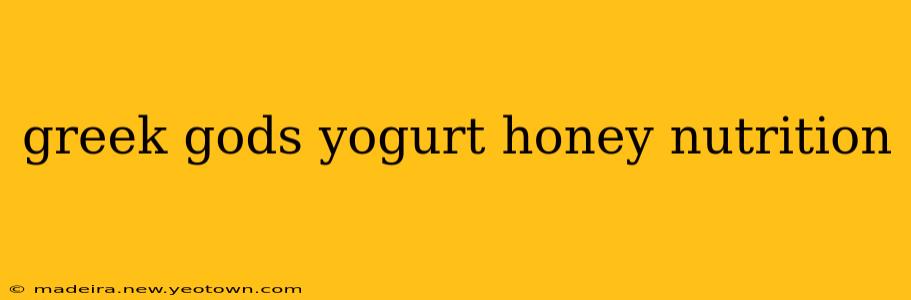greek gods yogurt honey nutrition